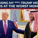 'He didn't think he'd be kissing my a**': Trump's shocking remark at Saudi Crown Prince amid US-Iran war