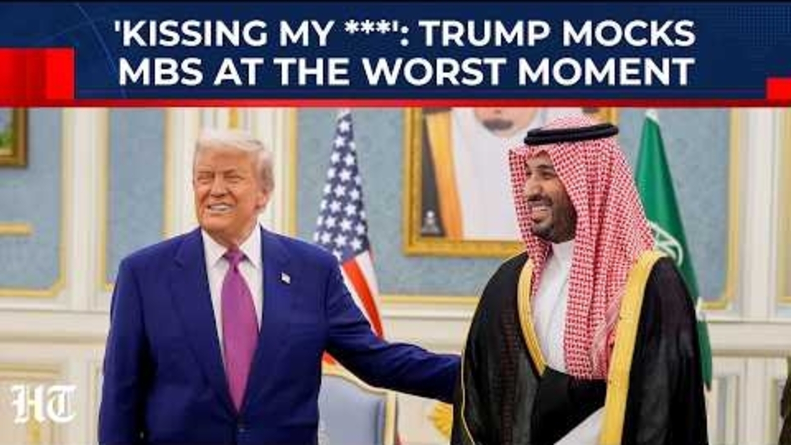 'He didn't think he'd be kissing my a**': Trump's shocking remark at Saudi Crown Prince amid US-Iran war