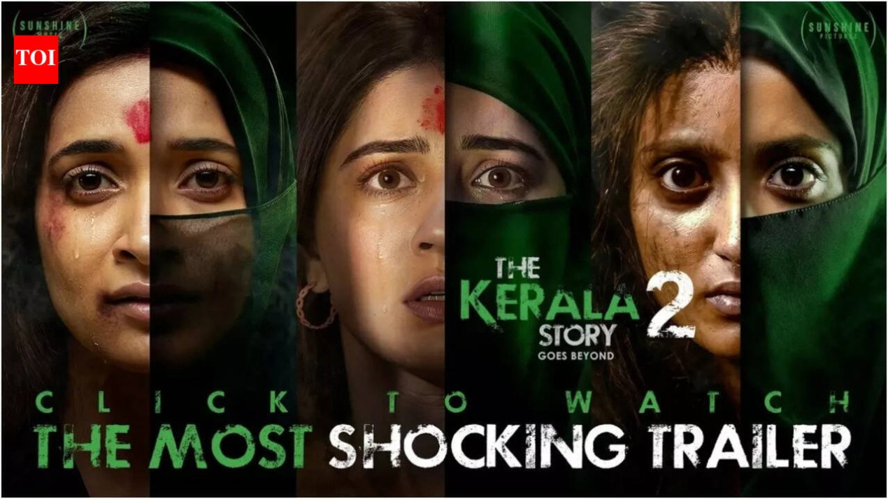 'The Kerala Story 2 Goes Beyond': The Ulka Gupta, Aditi Bhatia starrer crosses Rs 32 crore mark amid steady numbers | Hindi Movie News – The Times of India