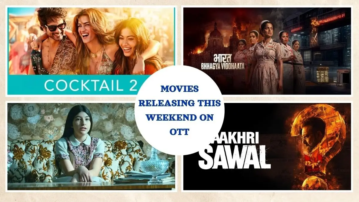 Movies Releasing This Independence Day Weekend: Cocktail 2, Bharat Bhhagya Viddhaata, Aakhri Sawal And More To Binge-Watch